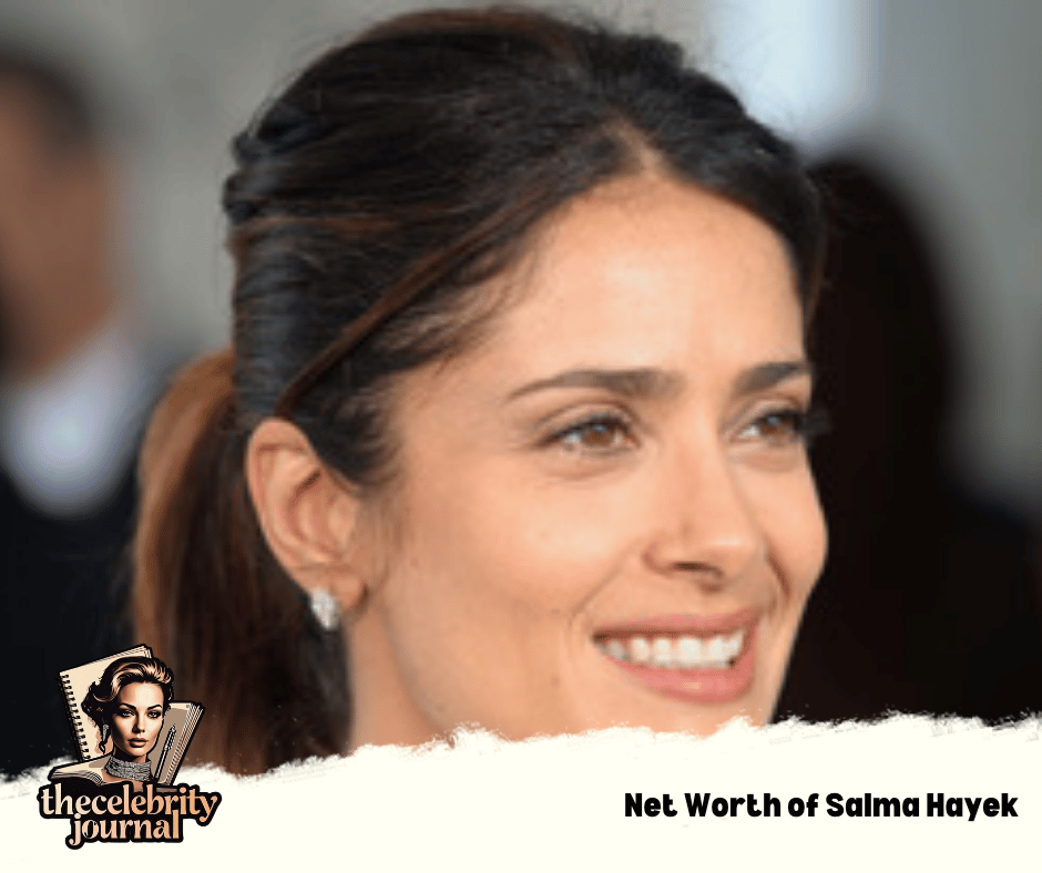 Net Worth of Salma Hayek